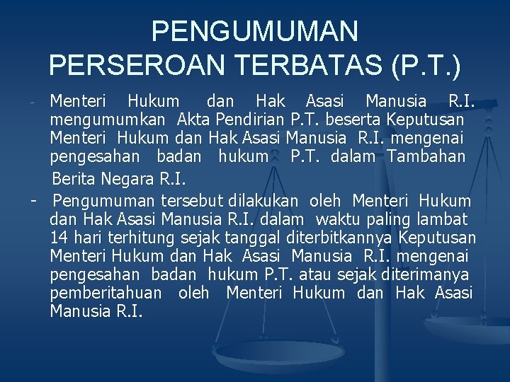 PENGUMUMAN PERSEROAN TERBATAS (P. T. ) Menteri Hukum dan Hak Asasi Manusia R. I.
