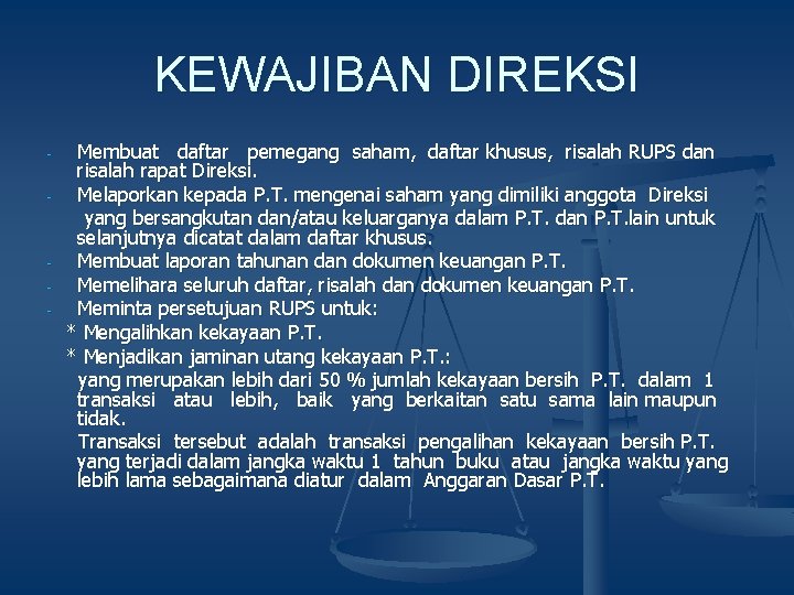 KEWAJIBAN DIREKSI - - Membuat daftar pemegang saham, daftar khusus, risalah RUPS dan risalah