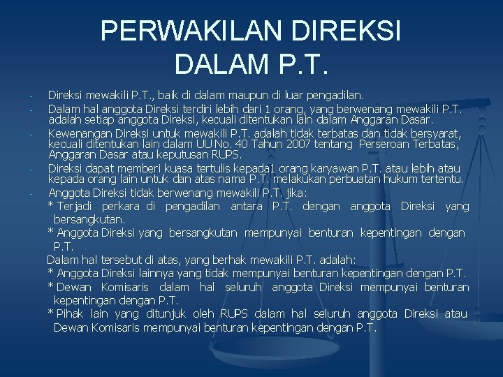 PERWAKILAN DIREKSI DALAM P. T. - - Direksi mewakili P. T. , baik di