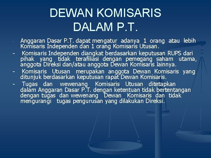 DEWAN KOMISARIS DALAM P. T. Anggaran Dasar P. T. dapat mengatur adanya 1 orang