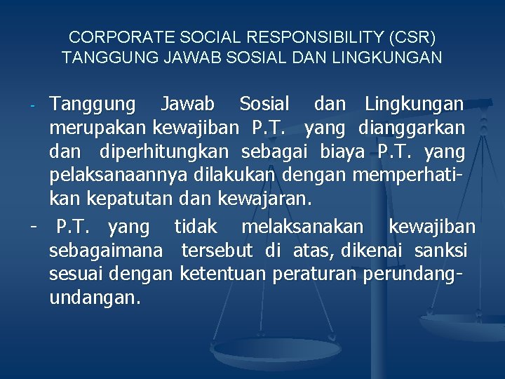 CORPORATE SOCIAL RESPONSIBILITY (CSR) TANGGUNG JAWAB SOSIAL DAN LINGKUNGAN Tanggung Jawab Sosial dan Lingkungan