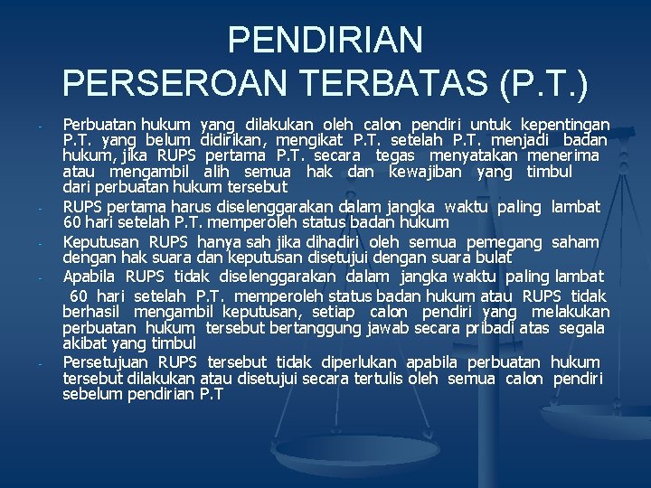 PENDIRIAN PERSEROAN TERBATAS (P. T. ) - - - Perbuatan hukum yang dilakukan oleh