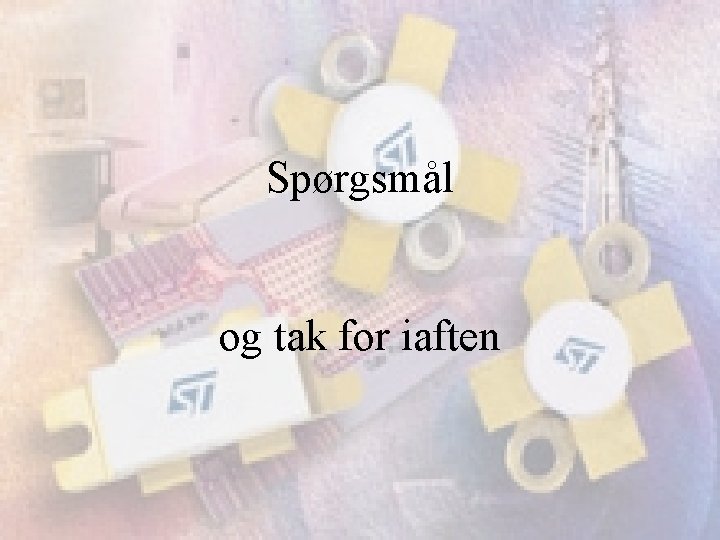 Spørgsmål og tak for iaften 