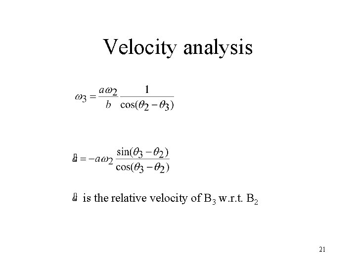 Velocity analysis is the relative velocity of B 3 w. r. t. B 2