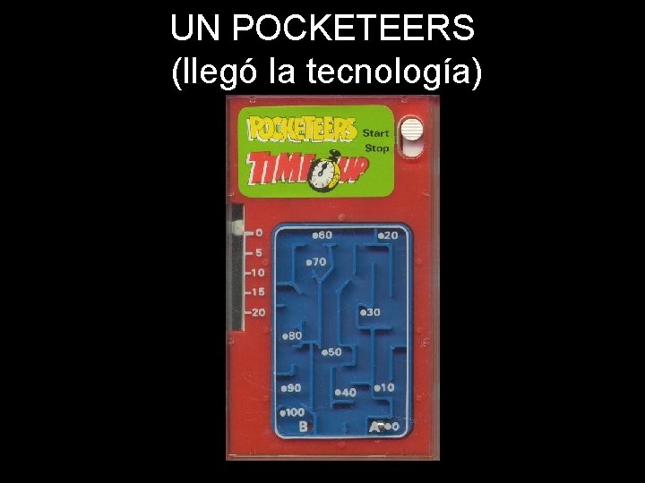 UN POCKETEERS (llegó la tecnología) 