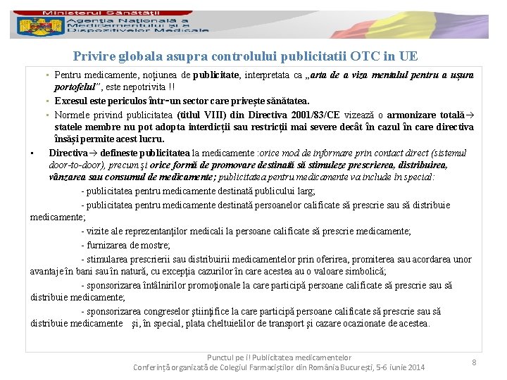 Privire globala asupra controlului publicitatii OTC in UE • Pentru medicamente, noțiunea de publicitate,