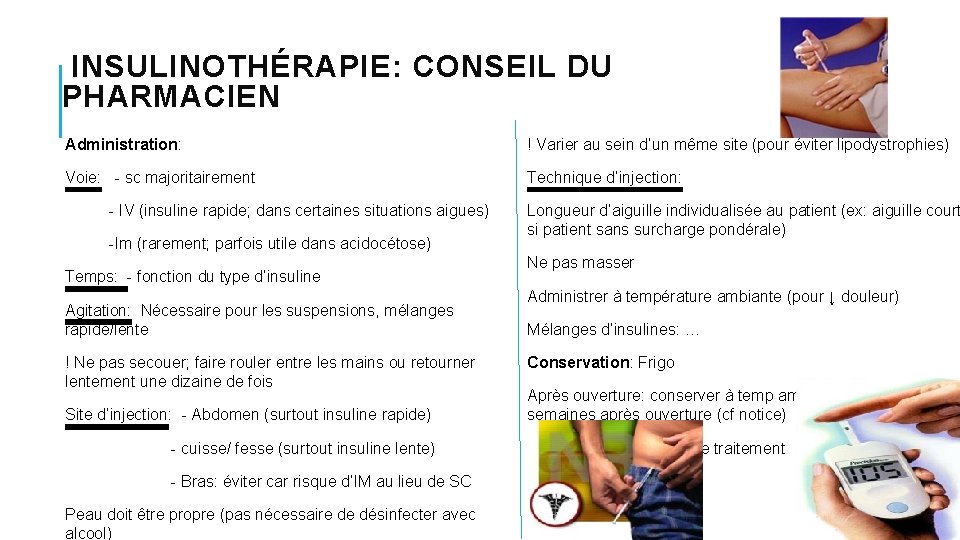 INSULINOTHÉRAPIE: CONSEIL DU PHARMACIEN Administration: ! Varier au sein d’un même site (pour INSULINOTHÉRAPIE: CONSEIL DU PHARMACIEN Administration: ! Varier au sein d’un même site (pour