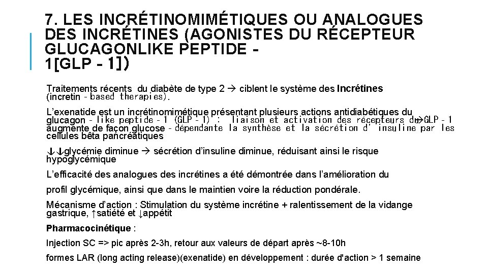 7. LES INCRÉTINOMIMÉTIQUES OU ANALOGUES DES INCRÉTINES (AGONISTES DU RÉCEPTEUR GLUCAGONLIKE PEPTIDE‐ 1[GLP‐ 1])