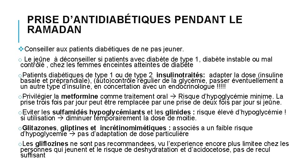 PRISE D’ANTIDIABÉTIQUES PENDANT LE RAMADAN v. Conseiller aux patients diabétiques de ne pas jeuner. PRISE D’ANTIDIABÉTIQUES PENDANT LE RAMADAN v. Conseiller aux patients diabétiques de ne pas jeuner.