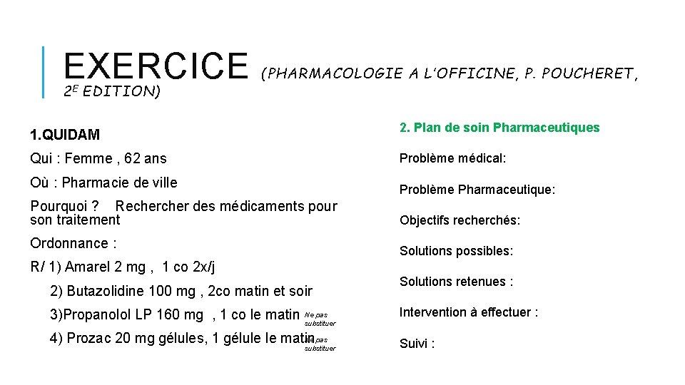 EXERCICE 2 E EDITION) (PHARMACOLOGIE A L’OFFICINE, P. POUCHERET, 2. Plan de soin Pharmaceutiques EXERCICE 2 E EDITION) (PHARMACOLOGIE A L’OFFICINE, P. POUCHERET, 2. Plan de soin Pharmaceutiques