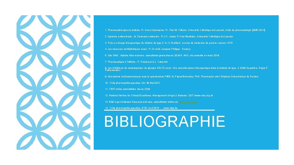 1. Pharmacothérapie du diabète, Pr. Anne Spinnewine, Pr. Paul M. Tulkens, Université Catholique de 1. Pharmacothérapie du diabète, Pr. Anne Spinnewine, Pr. Paul M. Tulkens, Université Catholique de
