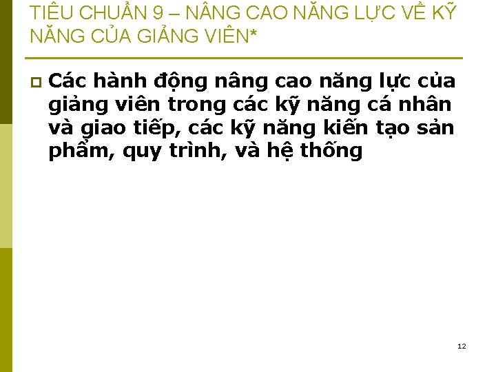 TIÊU CHUẨN 9 – N NG CAO NĂNG LỰC VỀ KỸ NĂNG CỦA GIẢNG