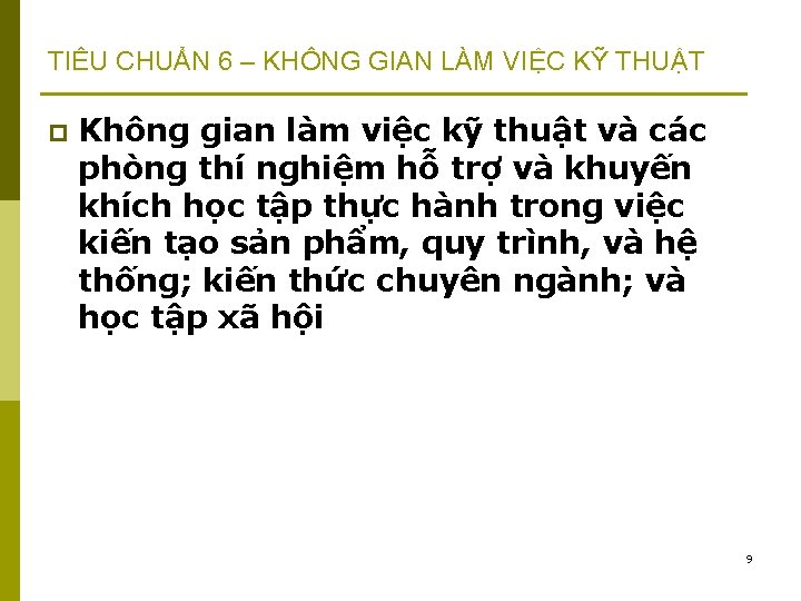 TIÊU CHUẨN 6 – KHÔNG GIAN LÀM VIỆC KỸ THUẬT p Không gian làm