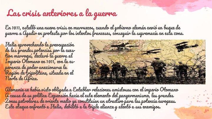 Las crisis anteriores a la guerra En 1911, estalló una nueva crisis en marruecos,