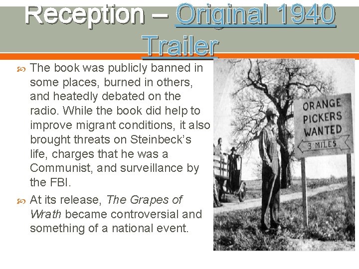 Reception – Original 1940 Trailer The book was publicly banned in some places, burned