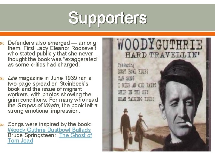 Supporters Defenders also emerged — among them, First Lady Eleanor Roosevelt who stated publicly