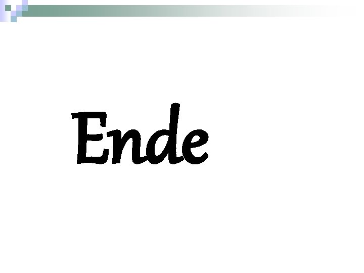 Ende 