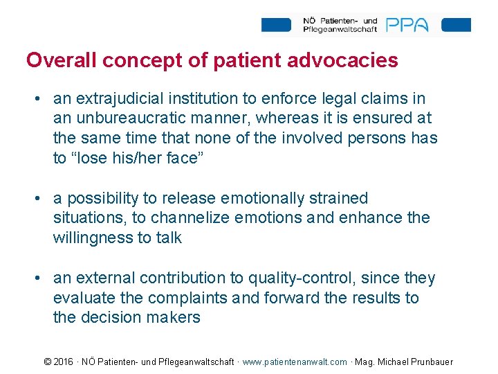 Overall concept of patient advocacies • an extrajudicial institution to enforce legal claims in