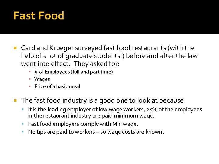 Fast Food Card and Krueger surveyed fast food restaurants (with the help of a
