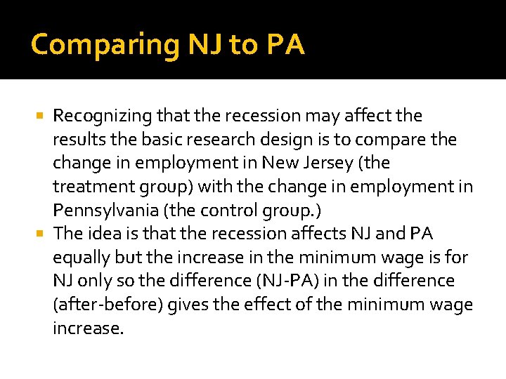 Comparing NJ to PA Recognizing that the recession may affect the results the basic
