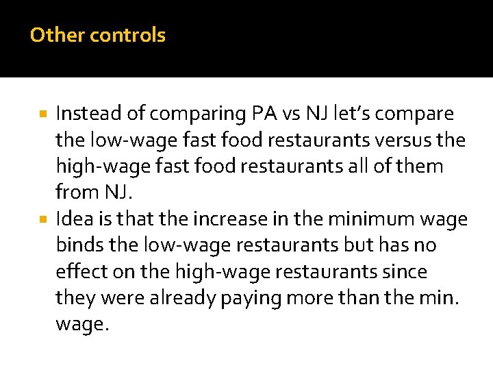 Other controls Instead of comparing PA vs NJ let’s compare the low-wage fast food