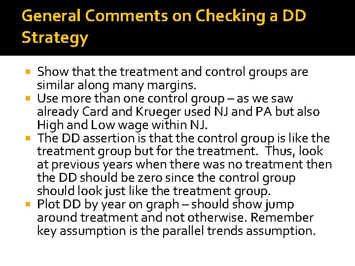 General Comments on Checking a DD Strategy Show that the treatment and control groups