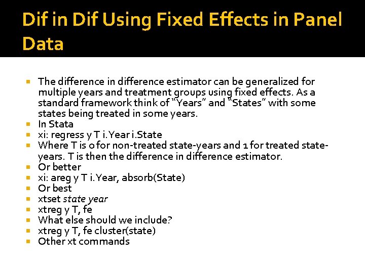 Dif in Dif Using Fixed Effects in Panel Data The difference in difference estimator