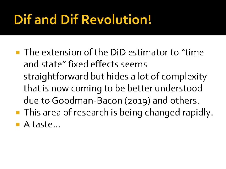 Dif and Dif Revolution! The extension of the Di. D estimator to “time and