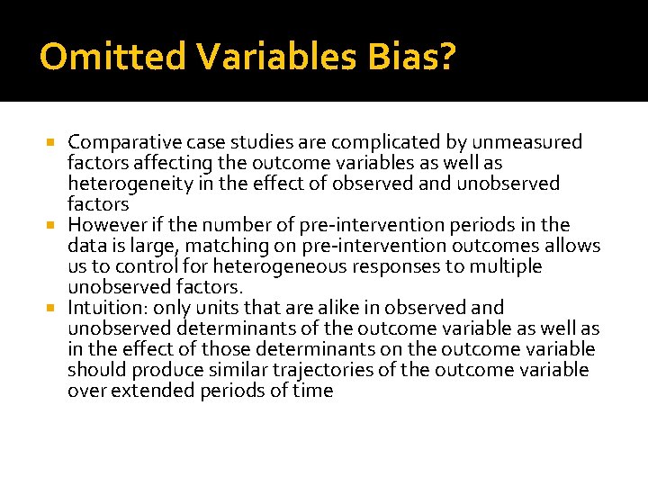 Omitted Variables Bias? Comparative case studies are complicated by unmeasured factors affecting the outcome