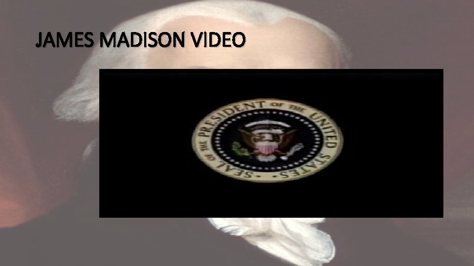 JAMES MADISON VIDEO 