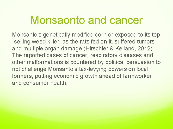 Monsaonto and cancer Monsanto's genetically modified corn or exposed to its top -selling weed