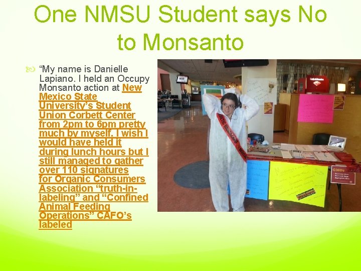 One NMSU Student says No to Monsanto “My name is Danielle Lapiano. I held