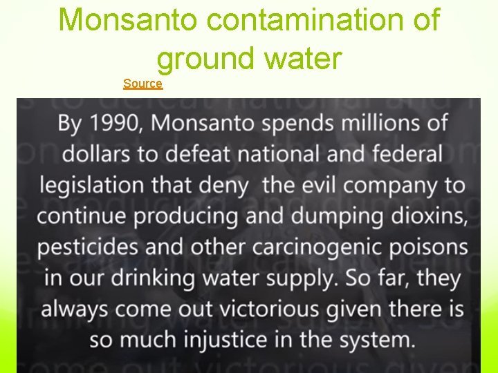 Monsanto contamination of ground water Source 