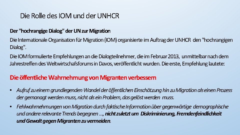 Die Rolle des IOM und der UNHCR Der "hochrangige Dialog" der UN zur Migration