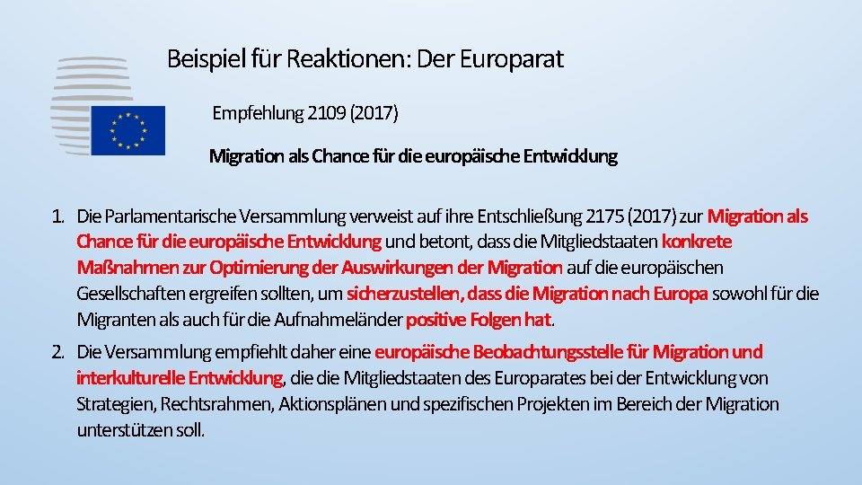 Beispiel für Reaktionen: Der Europarat Empfehlung 2109 (2017) Migration als Chance für die europäische