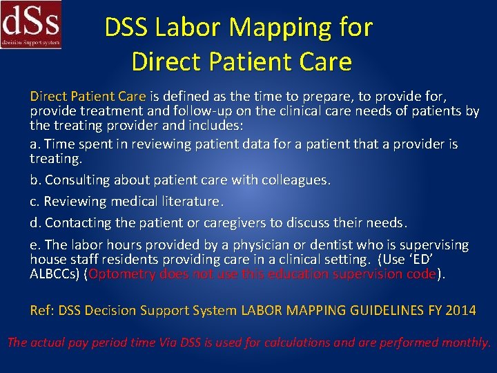 DSS Labor Mapping for Direct Patient Care is defined as the time to prepare,