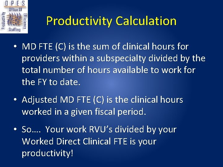 Productivity Calculation • MD FTE (C) is the sum of clinical hours for providers