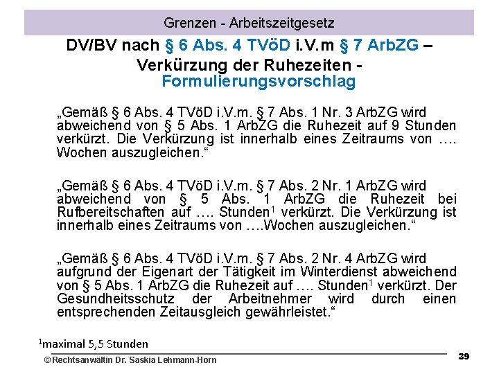 Grenzen - Arbeitszeitgesetz DV/BV nach § 6 Abs. 4 TVöD i. V. m §