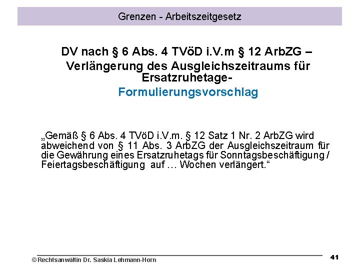 Grenzen - Arbeitszeitgesetz DV nach § 6 Abs. 4 TVöD i. V. m §