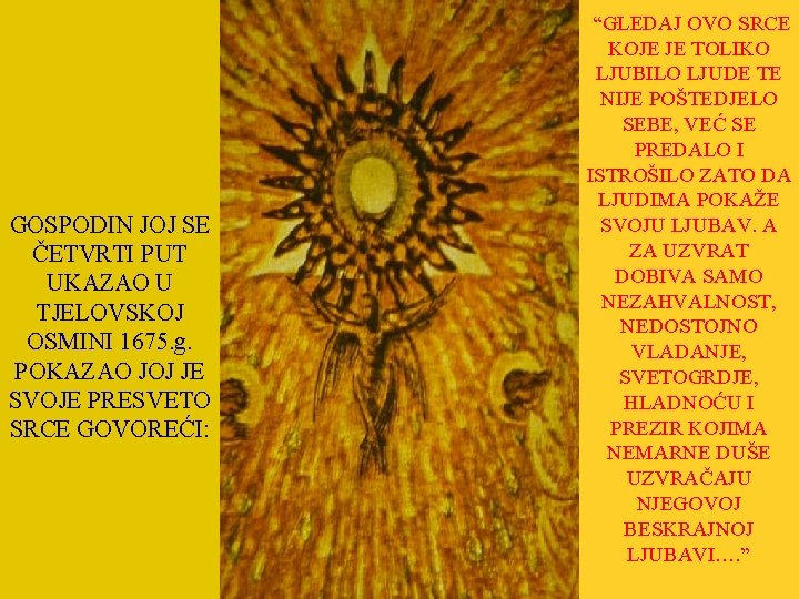 GOSPODIN JOJ SE ČETVRTI PUT UKAZAO U TJELOVSKOJ OSMINI 1675. g. POKAZAO JOJ JE