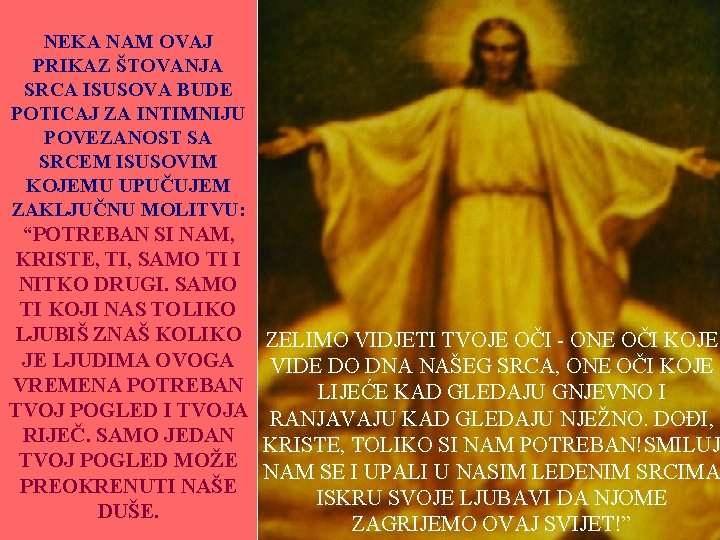 NEKA NAM OVAJ PRIKAZ ŠTOVANJA SRCA ISUSOVA BUDE POTICAJ ZA INTIMNIJU POVEZANOST SA SRCEM