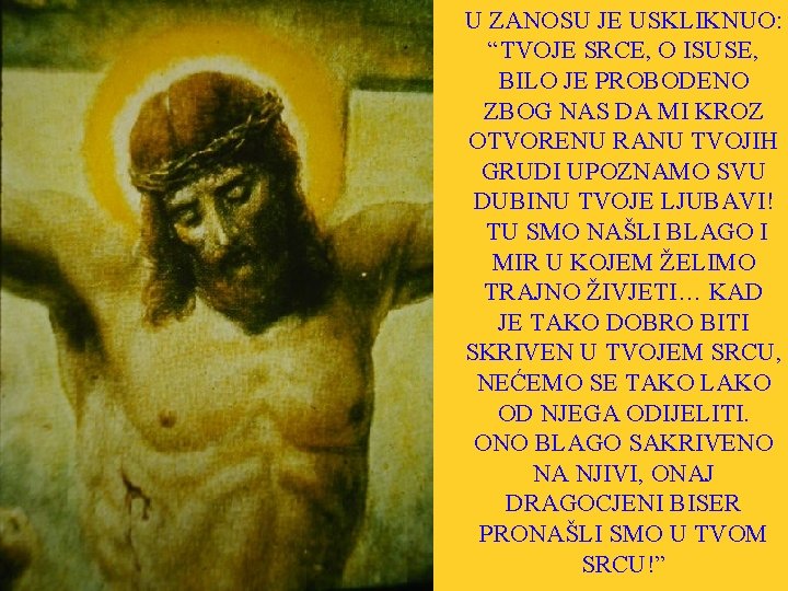 U ZANOSU JE USKLIKNUO: “TVOJE SRCE, O ISUSE, BILO JE PROBODENO ZBOG NAS DA