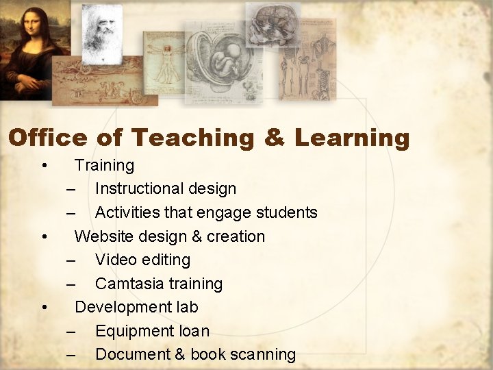 Office of Teaching & Learning • • • Training – Instructional design – Activities