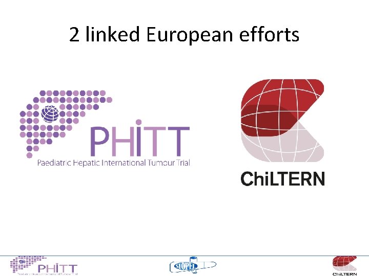 2 linked European efforts 