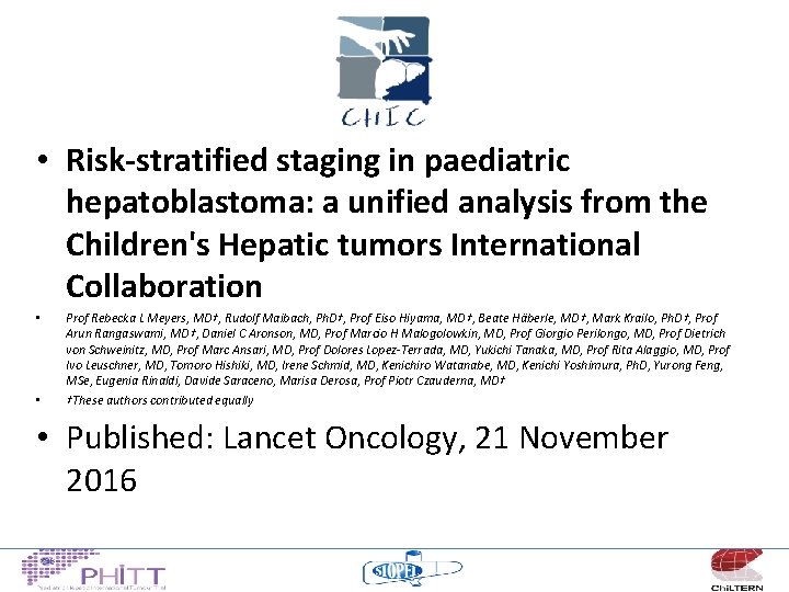  • Risk-stratified staging in paediatric hepatoblastoma: a unified analysis from the Children's Hepatic