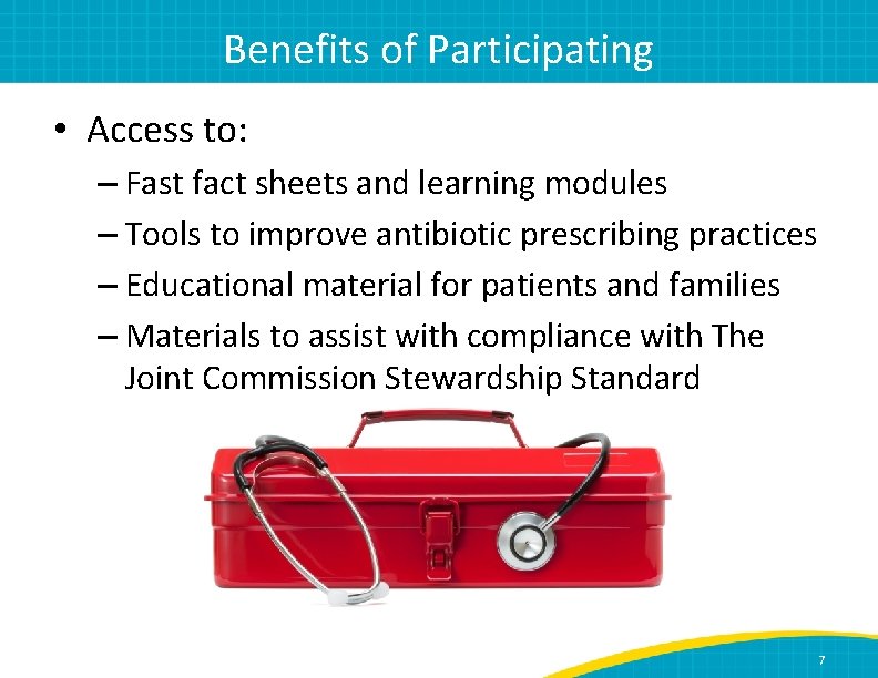 Benefits of Participating • Access to: – Fast fact sheets and learning modules –