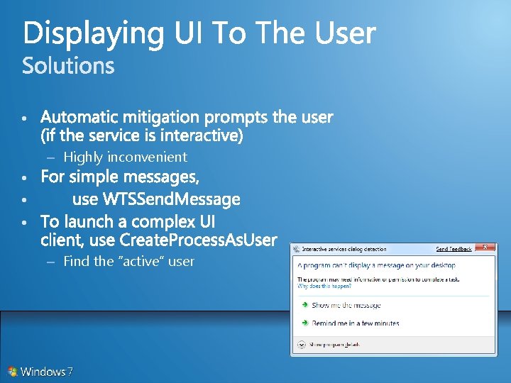  • – Highly inconvenient • • • – Find the “active” user 