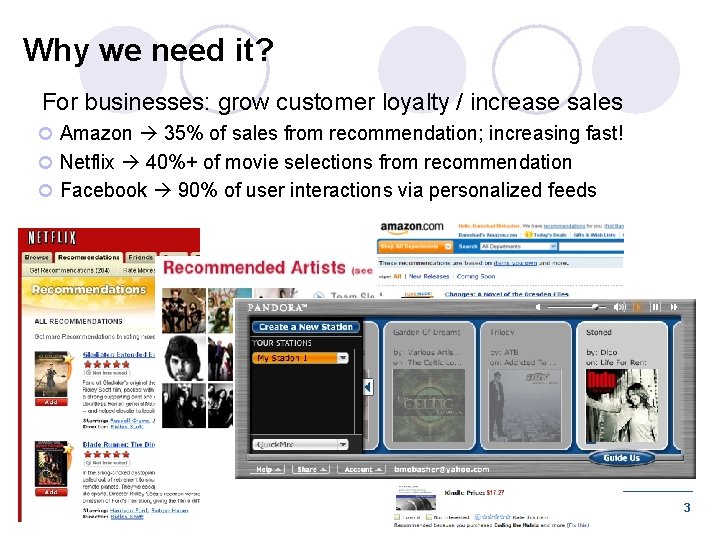 Why we need it? For businesses: grow customer loyalty / increase sales ¢ Amazon