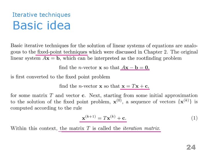 Iterative techniques Basic idea 24 