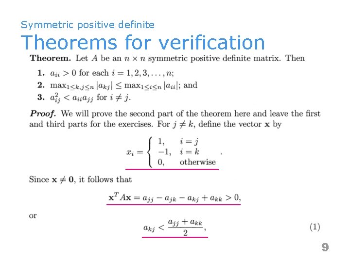 Symmetric positive definite Theorems for verification 9 